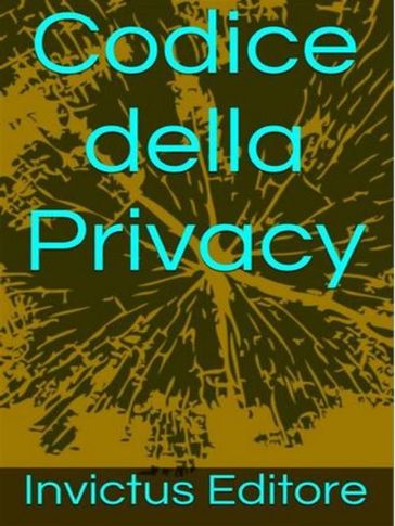 Codice della privacy - AA.VV