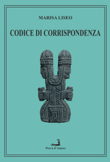 Codice di corrispondenza - Marisa Liseo