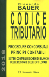 Codice tributario. Procedure concorsuali. Principi contabili. Sistemi contabili e schemi di bilancio delle regioni e degli enti locali