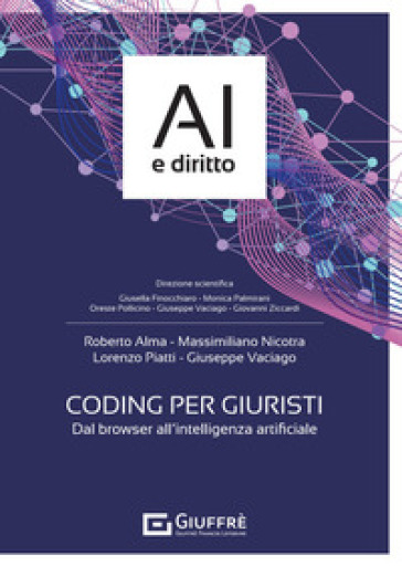 Coding per giuristi - Roberto Alma - Massimiliano Nicotra - Piatti Lorenzo - Giuseppe Vaciago