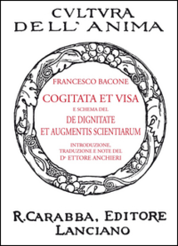 Cogitata et visa e schema del De dignitate et augmentis scientiarum - Francesco Bacone