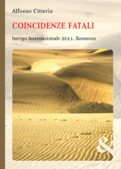 Coincidenze fatali. Intrigo internazionale 2011