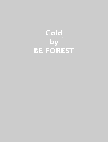 Cold - BE FOREST