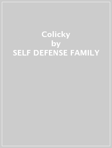 Colicky - SELF DEFENSE FAMILY