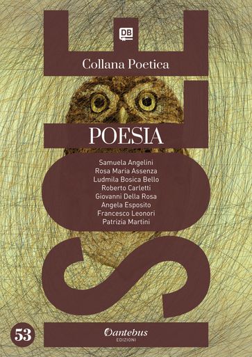 Collana Poetica Isole vol. 53 - Angela Esposito - Francesco Leonori - Giovanni Della Rosa - Ludmila Bosica Bello - Patrizia Martini - Roberto Carletti - Rosa Maria Assenza - Samuela Angelini