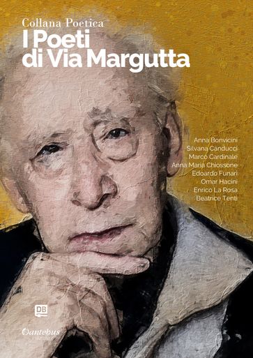 Collana Poetica I Poeti di Via Margutta vol. 75 - Edizione 2023 - Anna Bonvicini - Silvana Canducci - Anna Maria Chiossone - Marco Cardinale - Edoardo Funari - Omar Hacini - Enrico La Rosa - Beatrice Tenti