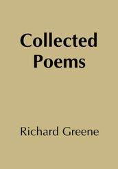 Collected Poems Richard Greene