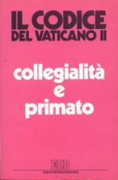 Collegialità e primato. La suprema autorità della chiesa