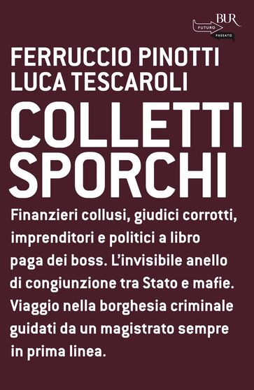 Colletti sporchi - Ferruccio Pinotti - Luca Tescaroli