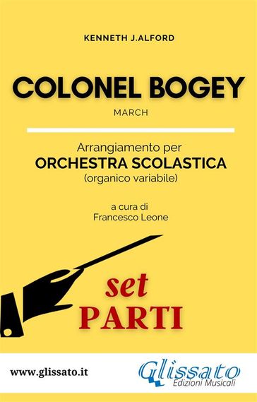 Colonel Bogey - Orchestra Scolastica (set parti) - Kenneth J.Alford