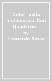 Colori della matematica. Con Quaderno di inclusione e recupero. Ediz. gialla. Per il biennio degli Ist. professionali per l industria e l artigianato. Con ebook. Con espansione online. Vol. 2