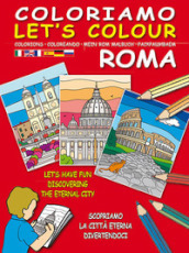 Coloriamo Roma. Ediz. illustrata. Con gadget