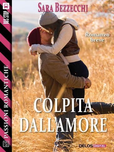 Colpita dall'amore - Sara Bezzecchi