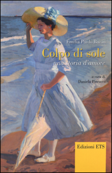 Colpo di sole. Una storia d'amore - Emilia Pardo Bazán