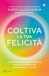 Coltiva la tua felicità