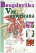 Coltivare bouganvillea e vite americana