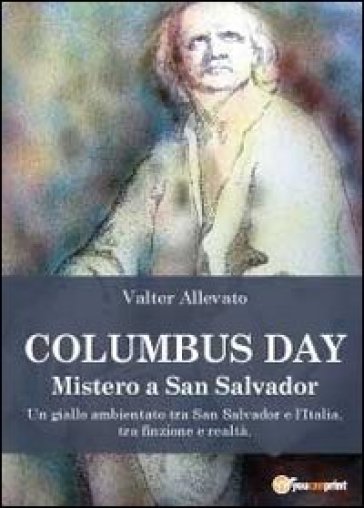 Columbus day. Mistero a San Salvador - Valter Allevato