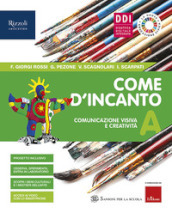 Come d incanto. Con #lartenonsiferma. Per la Scuola media. Con e-book. Con espansione online. Vol. A-B-C