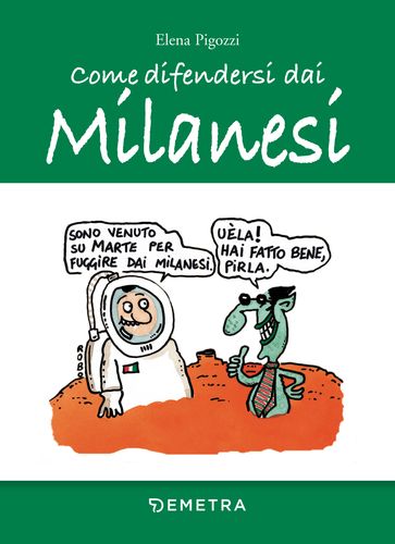 Come difendersi dai Milanesi - Elena Pigozzi