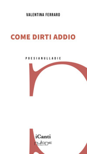 Come dirti addio - Valentina Ferraro