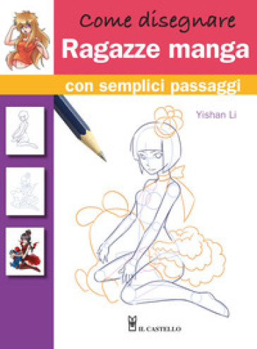 Come disegnare ragazze manga con semplici passaggi - Yishan Li