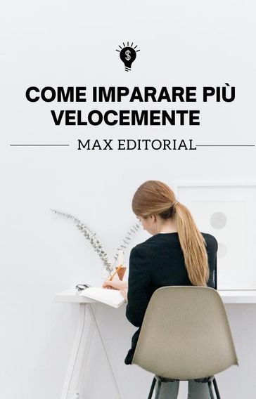 Come imparare più velocemente - Max Editorial