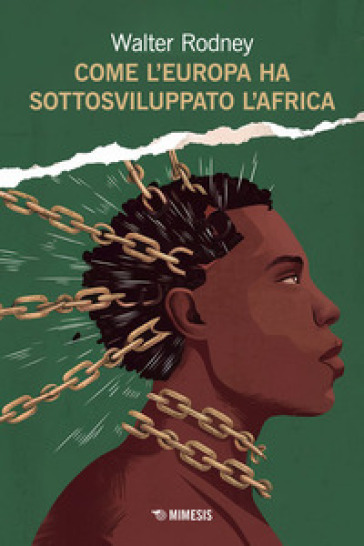 Come l'Europa ha sottosviluppato l'Africa - Walter Rodney