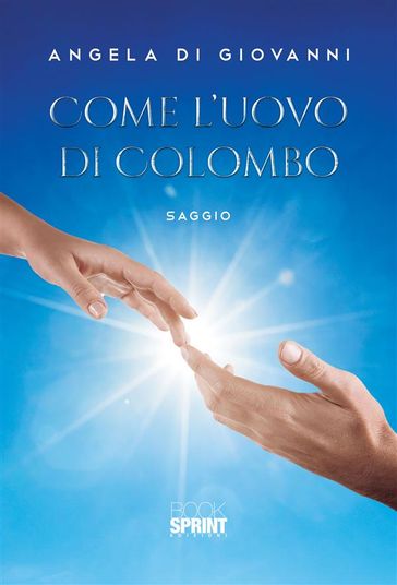 Come l'uovo di Colombo - Angela Di Giovanni