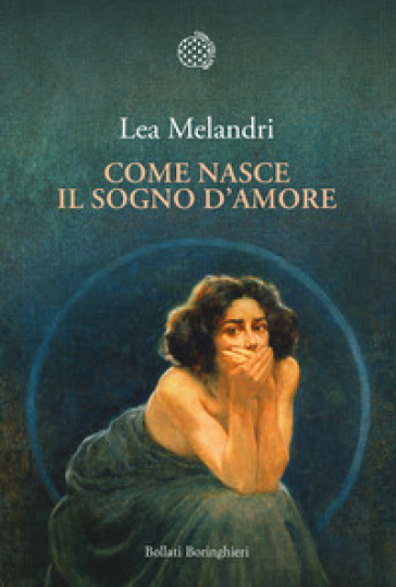 Come nasce il sogno d'amore - Lea Melandri