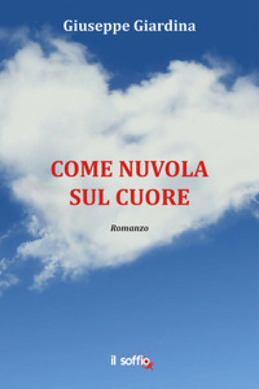 Come nuvola sul cuore - Giuseppe Giardina