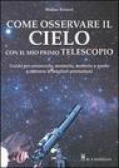 Come osservare il cielo con il mio primo telescopio