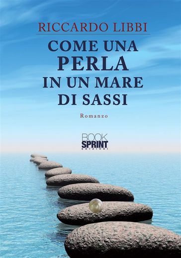 Come una perla in un mare di sassi - Riccardo Libbi