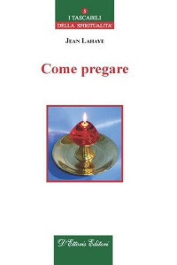 Come pregare - Jean Lahaye