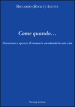 Come quando... Sensazioni e sprazzi di memorie sorvolando la mia vita