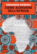 Come scrivere dell Africa