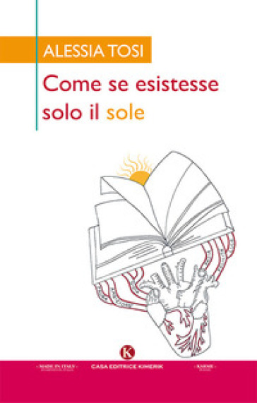 Come se esistesse solo il sole - Alessia Tosi