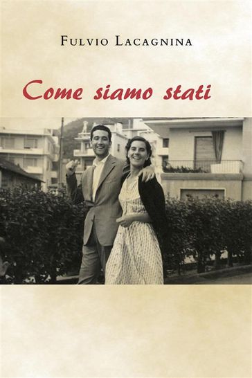 Come siamo stati - Fulvio Lacagnina