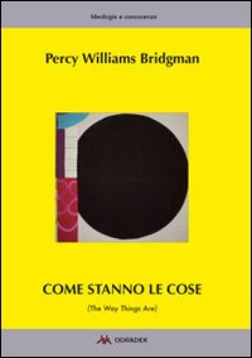 Come stanno le cose. (The way things are) - Percy W. Bridgman