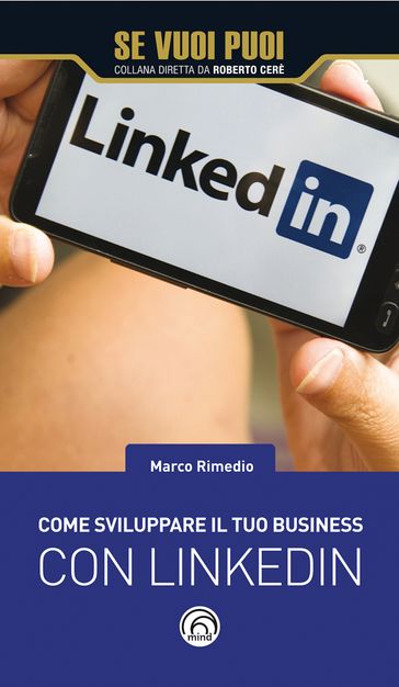 Come sviluppare il tuo business con LinkedIn - Marco Rimedio