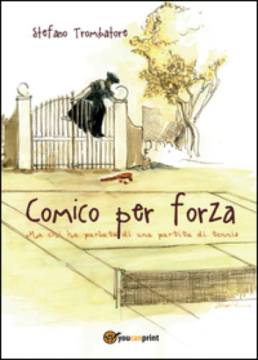 Comico per forza - Stefano Trombatore