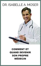 Comment et quand devenir son propre Médecin (Traduit)