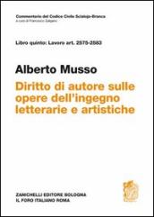 Commentario del Codice Civile. Art. 2575-2583. Diritto d autore sulle opere dell ingegno letterarie e artistiche