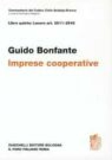 Commentario del Codice civile. Artt. 2511-2545 imprese cooperative - Guido Bonfante