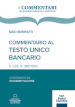 Commentario al Testo Unico Bancario. D. LGS. N. 385/1993