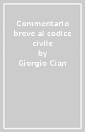 Commentario breve al codice civile