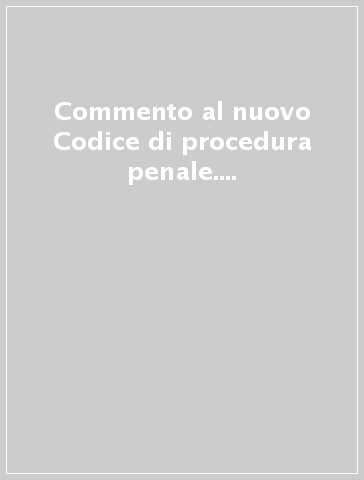 Commento al nuovo Codice di procedura penale. 3º aggiornamento