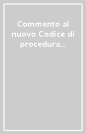 Commento al nuovo Codice di procedura penale. 3º aggiornamento