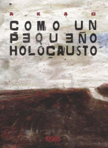 Como un pequeno holocausto - Aka B