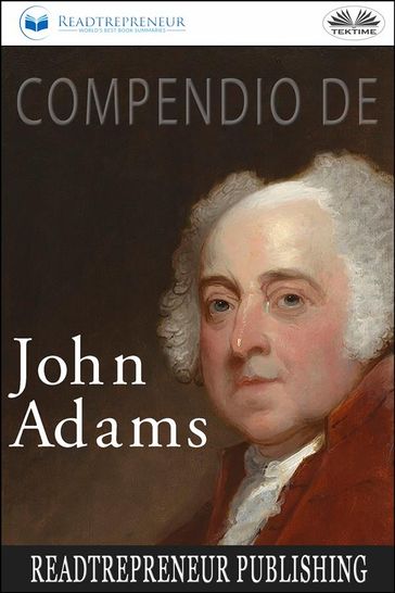 Compendio Di John Adams - Readtrepreneur Publishing