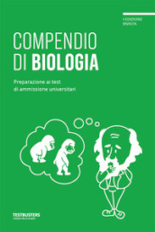 Compendio di biologia. Preparazione ai test di ammissione universitari